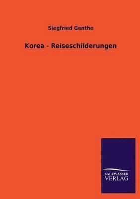 bokomslag Korea - Reiseschilderungen