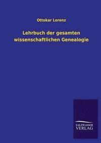 bokomslag Lehrbuch Der Gesamten Wissenschaftlichen Genealogie