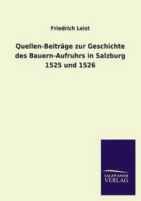 bokomslag Quellen-Beitrage Zur Geschichte Des Bauern-Aufruhrs in Salzburg 1525 Und 1526