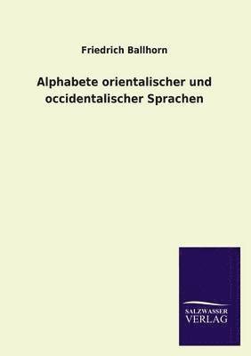 bokomslag Alphabete Orientalischer Und Occidentalischer Sprachen