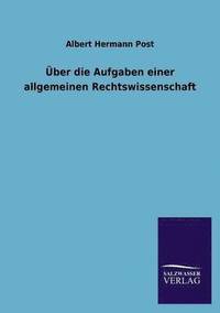 bokomslag Uber Die Aufgaben Einer Allgemeinen Rechtswissenschaft