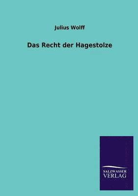 Julius Wolff - Recht Der Hagestolze, Häftad