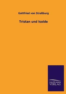 Gottfried Von Strassburg - Tristan Und Isolde, Häftad