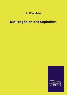 Die Tragodien Des Sophokles 1