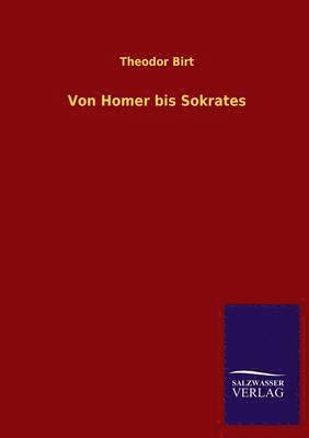 Von Homer Bis Sokrates 1