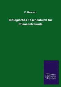 bokomslag Biologisches Taschenbuch Fur Pflanzenfreunde