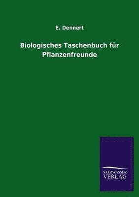 Biologisches Taschenbuch Fur Pflanzenfreunde 1