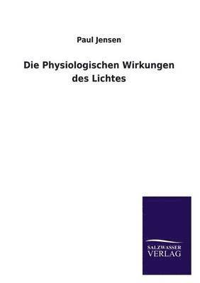 bokomslag Physiologischen Wirkungen Des Lichtes