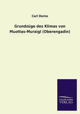 Grundzuge Des Klimas Von Muottas-Muraigl (Oberengadin) 1