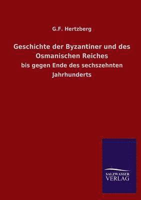 bokomslag Geschichte Der Byzantiner Und Des Osmanischen Reiches