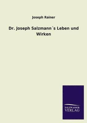 Dr. Joseph Salzmanns Leben Und Wirken 1