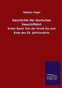 bokomslag Geschichte Der Deutschen Seeschiffahrt