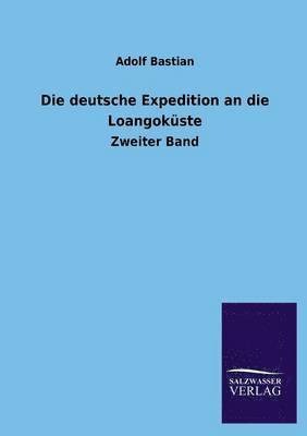 bokomslag Die Deutsche Expedition an Die Loangokuste