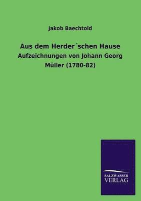 Jakob Baechtold - Aus Dem Herderschen Hause, Häftad