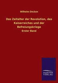 bokomslag Das Zeitalter Der Revolution, Des Kaiserreiches Und Der Befreiungskriege