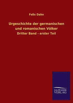 bokomslag Urgeschichte Der Germanischen Und Romanischen Volker