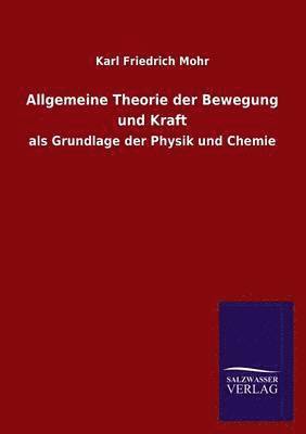 Allgemeine Theorie Der Bewegung Und Kraft 1