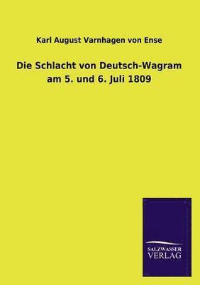 Schlacht Von Deutsch-Wagram Am 5. Und 6. Juli 1809