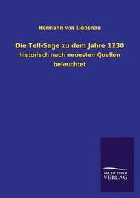 bokomslag Die Tell-Sage Zu Dem Jahre 1230