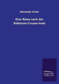 bokomslag Eine Reise Nach Der Robinson-Crusoe-Insel