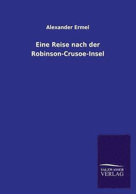 Eine Reise Nach Der Robinson-Crusoe-Insel 1