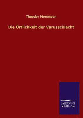 Die Ortlichkeit Der Varusschlacht 1