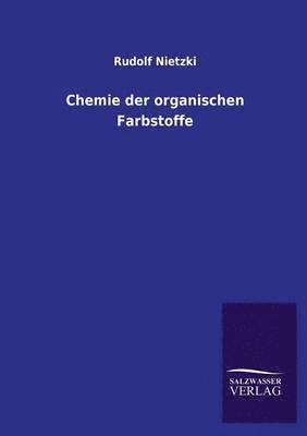 bokomslag Chemie Der Organischen Farbstoffe