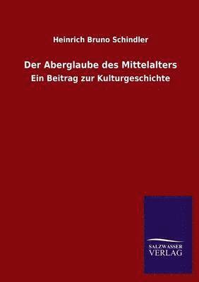 bokomslag Der Aberglaube des Mittelalters