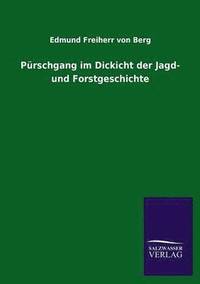 bokomslag Prschgang im Dickicht der Jagd- und Forstgeschichte