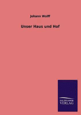 Unser Haus Und Hof 1