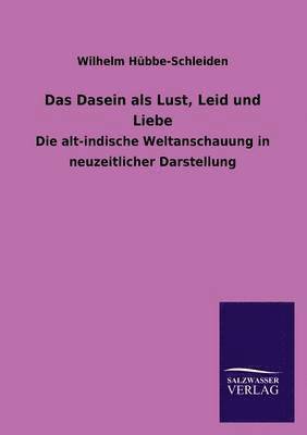 bokomslag Das Dasein ALS Lust, Leid Und Liebe