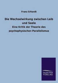 bokomslag Die Wechselwirkung Zwischen Leib Und Seele