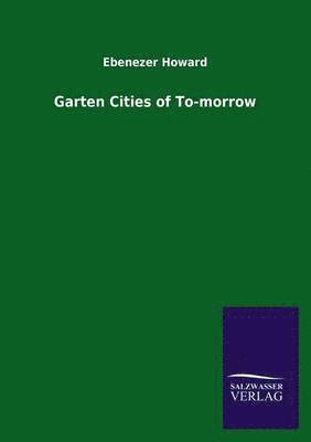 Ebenezer Howard - Garten Cities of To-Morrow, Häftad