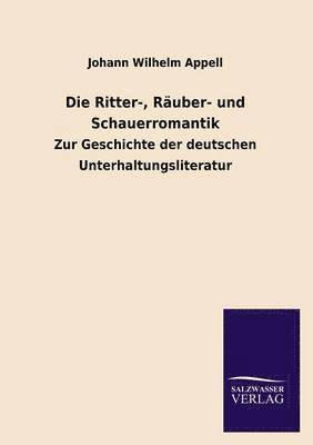 bokomslag Die Ritter-, Ruber- und Schauerromantik