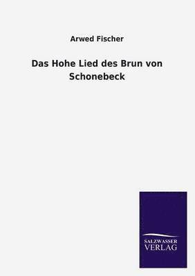 Arwed Fischer - Hohe Lied Des Brun Von Schonebeck, Häftad