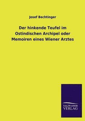 bokomslag Der Hinkende Teufel Im Ostindischen Archipel Oder Memoiren Eines Wiener Arztes