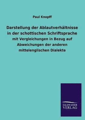 Darstellung Der Ablautverhaltnisse in Der Schottischen Schriftsprache 1