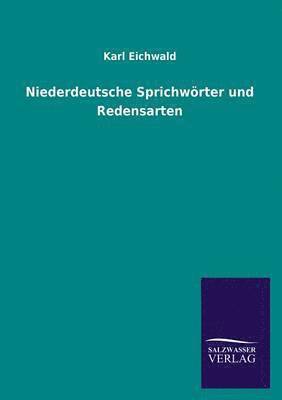 Niederdeutsche Sprichworter Und Redensarten