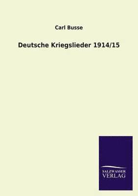 Deutsche Kriegslieder 1914/15