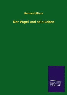 Der Vogel Und Sein Leben 1