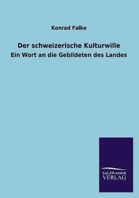 bokomslag Der Schweizerische Kulturwille