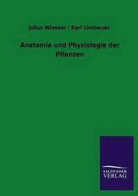 bokomslag Anatomie Und Physiologie Der Pflanzen
