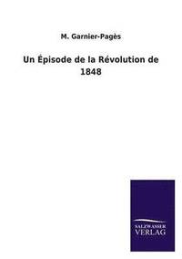 bokomslag Un Episode de La Revolution de 1848