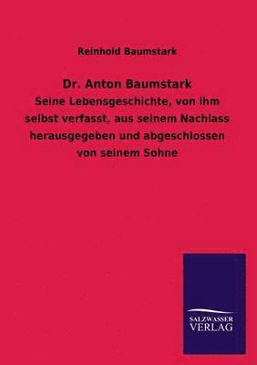 Reinhold Baumstark - Dr. Anton Baumstark, Häftad