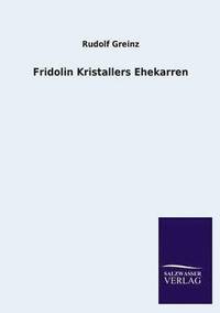 bokomslag Fridolin Kristallers Ehekarren