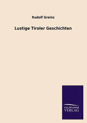 Rudolf Greinz - Lustige Tiroler Geschichten, Häftad