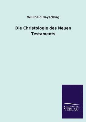 bokomslag Die Christologie Des Neuen Testaments