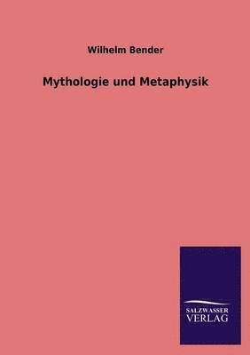 Mythologie Und Metaphysik 1