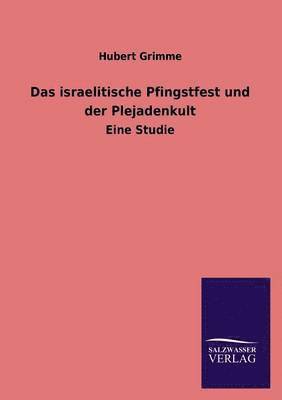 Israelitische Pfingstfest Und Der Plejadenkult