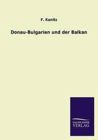 bokomslag Donau-Bulgarien Und Der Balkan